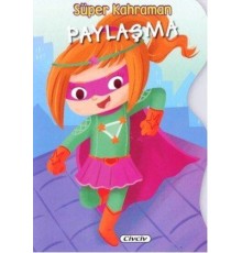 Süper Kahraman - Paylaşma