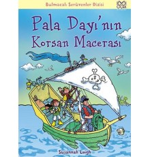 Pala Dayı'nın Korsan Macerası / Bulmacalı Serüvenler Dizisi