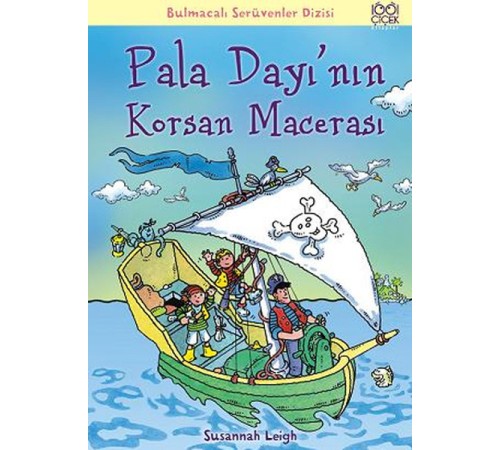 Pala Dayı'nın Korsan Macerası / Bulmacalı Serüvenler Dizisi Pala Dayı'nın Korsan Macerası / Bulmacalı Serüvenler Dizisi
