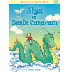 Alya ve Deniz Canavarı / Bulmacalı Serüvenler Dizisi