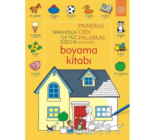 İspanyolca İlk Yüz Sözcük Boyama Kitabı İspanyolca İlk Yüz Sözcük Boyama Kitabı