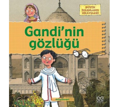 Büyük İnsanların Hikayeleri - Gandinin Gözlüğü Büyük İnsanların Hikayeleri - Gandinin Gözlüğü
