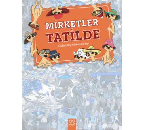 Nerede Bu Mirketler - Mirketler Tatilde / Gizlenmiş Mirketleri Bul Nerede Bu Mirketler - Mirketler Tatilde / Gizlenmiş Mirketleri Bul