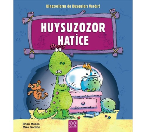 Huysuzozor Harice / Dinozorların da Duyguları Vardır Huysuzozor Harice / Dinozorların da Duyguları Vardır