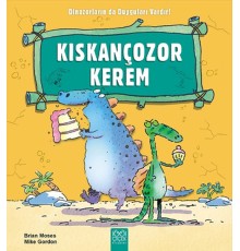 Kıskançozor Kerem / Dinozorların da Duyguları Vardır