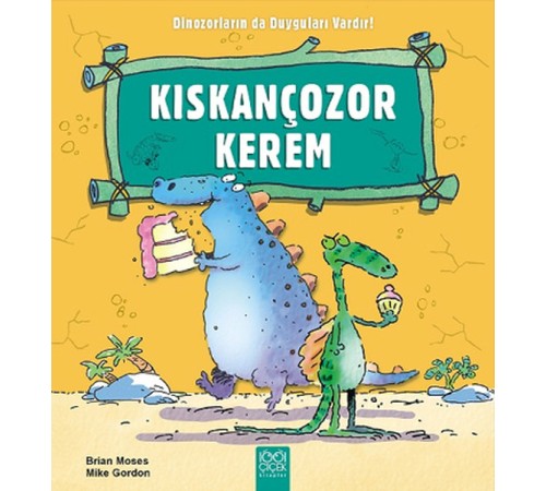 Kıskançozor Kerem / Dinozorların da Duyguları Vardır Kıskançozor Kerem / Dinozorların da Duyguları Vardır