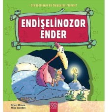 Endişelinozor Ender / Dinozorların da Duyguları Vardır