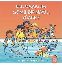 Bil Bakalım Gemiler Nasıl Yüzer?