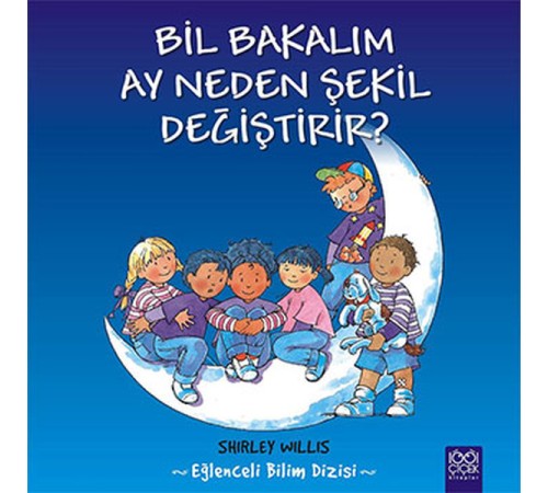 Bil Bakalım Ay Neden Şekil Değiştirir?