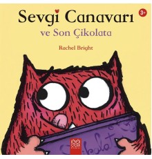 Sevgi Canavarı ve Son Çikolata