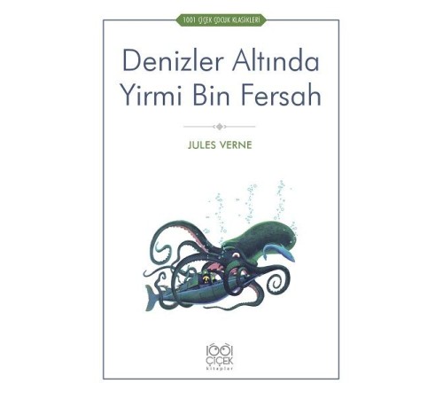 Denizler Altında Yirmi Bin - 1001 Çiçek Çocuk Klasikleri
