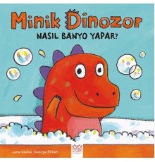 Minik Dinozor Nasıl Banyo Yapar?
