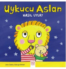 Uykucu Aslan Nasıl Uyur?