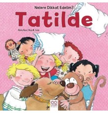 Nelere Dikkat Edelim? - Tatilde