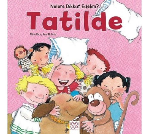 Nelere Dikkat Edelim? - Tatilde