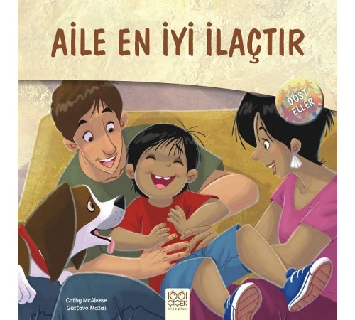Dost Eller - Aile En İyi İlaçtır