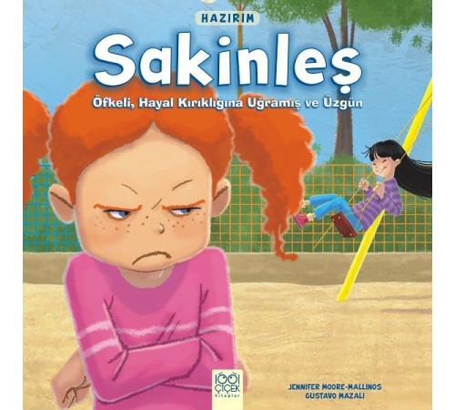 Hazırım - Sakinleş - Öfkeli, Hayal Kırıklığına Uğramış ve Üzgün