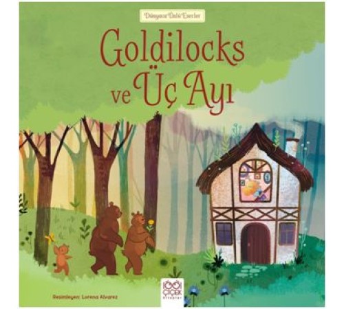 Dünyaca Ünlü Eserler - Goldilocks ve Üç Ayı Dünyaca Ünlü Eserler - Goldilocks ve Üç Ayı