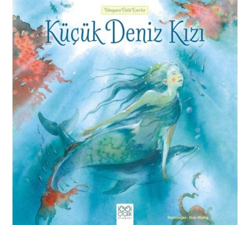 Dünyaca Ünlü Eserler - Küçük Deniz Kızı Dünyaca Ünlü Eserler - Küçük Deniz Kızı