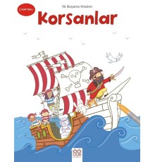 İlk Boyama Kitabım - Korsanlar
