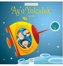 Dünyaca Ünlü Eserler - Ay'a Yolculuk