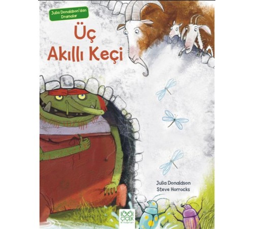 Julia Donaldson'dan Dramalar - Üç Akıllı Keçi