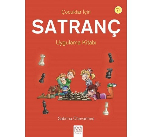 Çocuklar İçin Satranç Uygulama Kitabı Çocuklar İçin Satranç Uygulama Kitabı