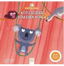 Anne Tavuk Anlatıyor - Kötü Sözler Söyleyen Koala