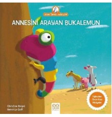 Anne Tavuk Anlatıyor - Annesini Arayan Bukalemun