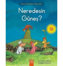 Neredesin Güneş - Sevimli Küçüklerin Maceraları