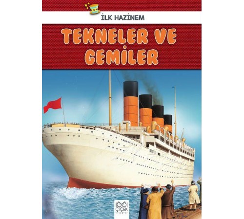 İlk Hazinem - Tekneler ve Gemiler İlk Hazinem - Tekneler ve Gemiler