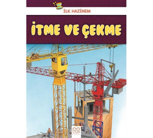 İlk Hazinem - İtme ve Çekme İlk Hazinem - İtme ve Çekme