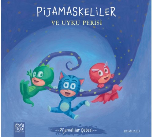 Pijamalılar Çetesi - Pijamaskeliler ve Uyku Perisi Pijamalılar Çetesi - Pijamaskeliler ve Uyku Perisi