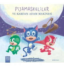 Pijamalılar Çetesi - Pijamaskeliler ve Kardan Adam Makinesi