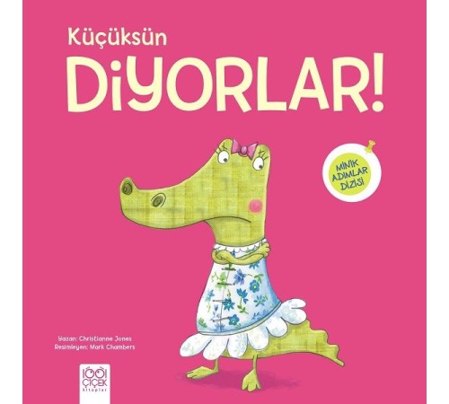 Küçüksün Diyorlar! Küçüksün Diyorlar!