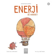 Enerji ve Hareket - Leo’nun İcatlar Dünyası