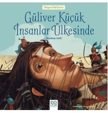 Dünyaca Ünlü Eserler - Güliver Küçük İnsanlar Ülkesinde