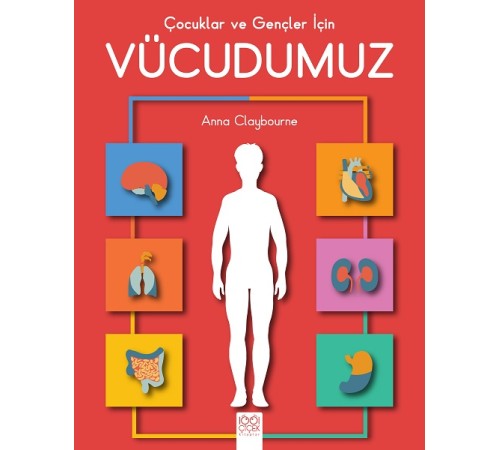 Çocuklar ve Gençler için Vücudumuz Çocuklar ve Gençler için Vücudumuz