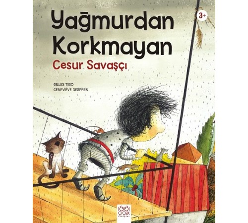 Yağmurdan Korkmayan Cesur Savaşçı