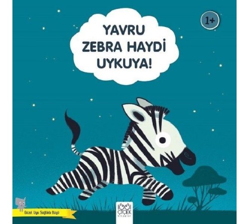Yavru Zebra Haydi Uykuya! - Güzel Uyu Sağlıklı Büyü