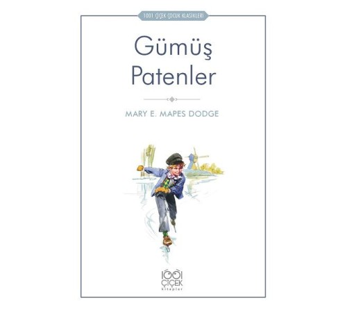 Gümüş Patenler - 1001 Çiçek Çocuk Klasikleri