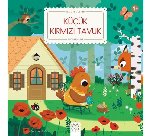 Küçük Kırmızı Tavuk - İlk Öykülerim Küçük Kırmızı Tavuk - İlk Öykülerim