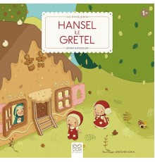Hansel ile Gretel - İlk Öykülerim