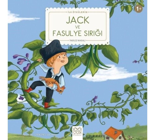 Jack ve Fasulye Sırığı - İlk Öykülerim Jack ve Fasulye Sırığı - İlk Öykülerim