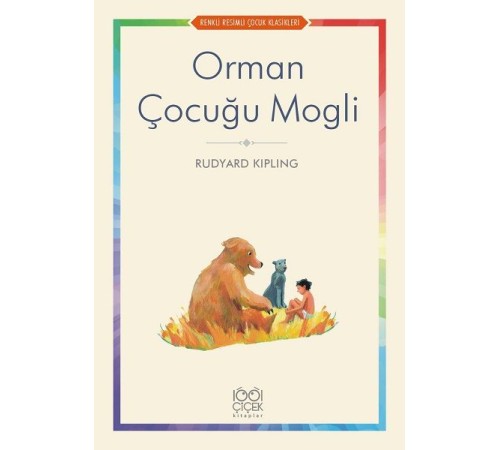 Orman Çocuğu Mogli - Renkli Resimli Çocuk Klasikleri Orman Çocuğu Mogli - Renkli Resimli Çocuk Klasikleri