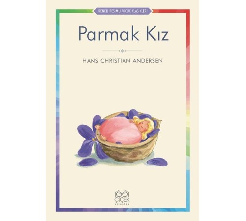Parmak Kız - Renkli Resimli Çocuk Klasikleri