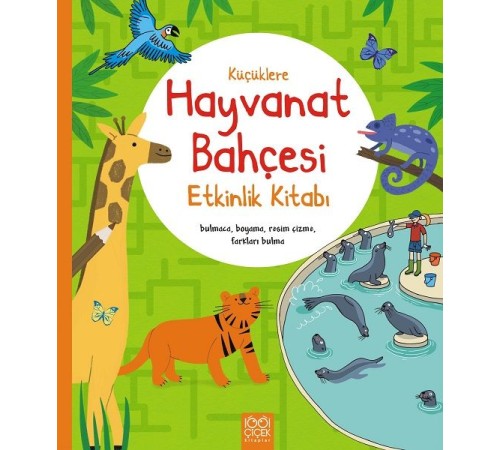 Küçüklere Hayvanat Bahçesi Etkinlik Kitabı Küçüklere Hayvanat Bahçesi Etkinlik Kitabı
