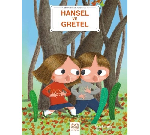 Hansel ve Gretel - Bebekler İçin Klasikler