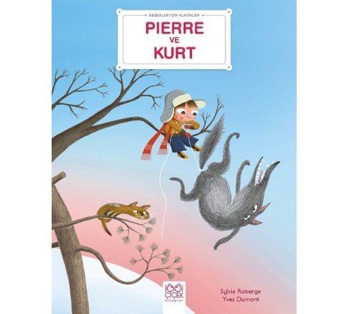 Pierre ve Kurt - Bebekler İçin Klasikler Pierre ve Kurt - Bebekler İçin Klasikler