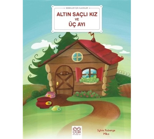 Altın Saçlı Kız ve Üç Ayı - Bebekler İçin Klasikler